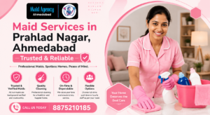Read more about the article Maid Services in Prahlad Nagar, Ahmedabad – Trusted & Reliable