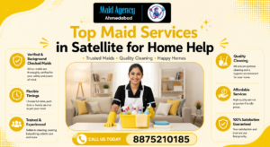 Read more about the article Top Maid Services in Satellite for Home Help | Maid Agency Ahmedabad
